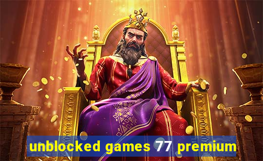 unblocked games 77 premium